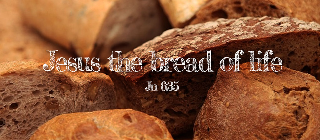 Jesus - The Bread of Life